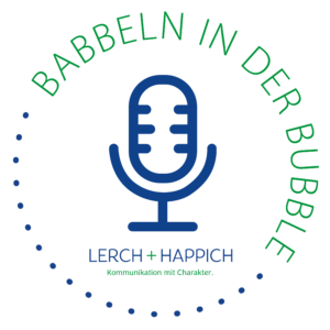 Podcast_Babbeln_in_der_Bubble_KommunikationmitCharakter